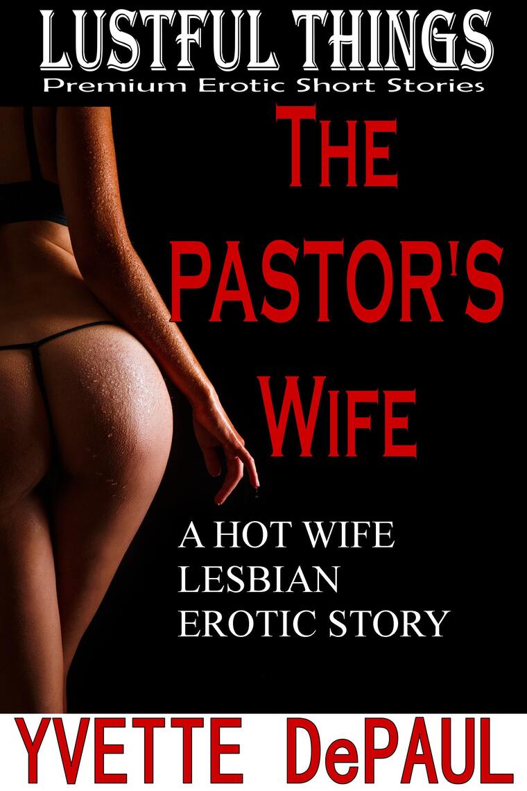 The Pastors WifeA Hot Wife Lesbian Erotic Story by Yvette DePaul image