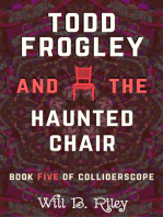 Todd Frogley and the Haunted Chair