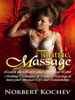 Tantric Massage: Learn the Rules and Sensual Love Making Techniques of Tantric Massage to Boost Your Sexual Life and Relationships: Intimacy, Sex guide , tantric sex, erotic massage, sex positions