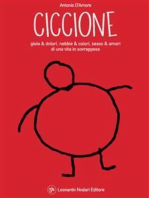 CICCIONE: gioie&dolori, nebbie&colori, sesso&amori di una vita in sovrappeso