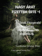 Nagy árat fizettem érte: 1 F. Scott Fitzgerald kiadatlan elbeszéléseinek első része Fordította: Ortutay Péter