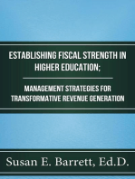 Establishing Fiscal Strength in Higher Education; Management Strategies for Transformative Revenue Generation