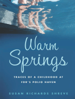 Warm Springs: Traces of a Childhood at FDR's Polio Haven