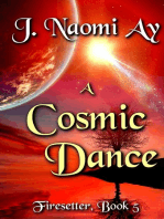 A Cosmic Dance: Firesetter, #5