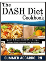 The Dash Diet Cookbook: Quick & Easy DASH Diet Recipes To Lower Blood Pressure & Lose Weight Fast