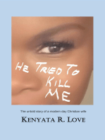 He Tried to Kill Me: The Untold Story of a Modern Day Christian Wife