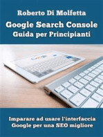Google Search Console: Guida per Principianti: Imparare ad usare l'interfaccia Google per la SEO