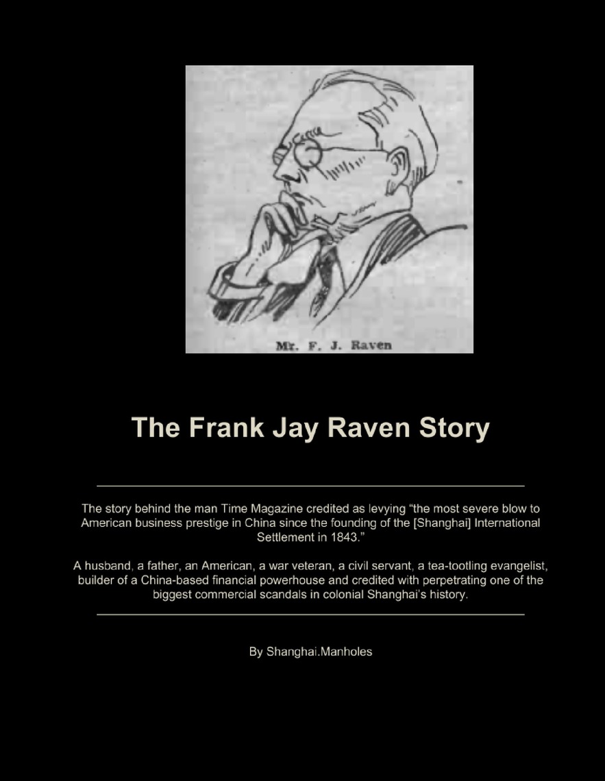 The Frank Jay Raven Story by Shanghai.Manholes (Ebook) - Read free for ...