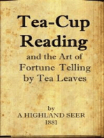 Tea-Cup Reading and the Art of Fortune Telling by Tea Leaves