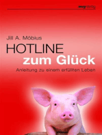 Hotline zum Glück: Anleitung zu einem erfüllten Leben