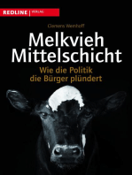 Melkvieh Mittelschicht: Wie die Politik die Bürger plündert