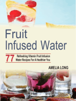 Fruit infused water: 77 Refreshing Vitamin Fruit Infusion Water Recipes For A Healthier You