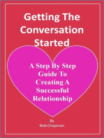 Getting The Conversation Started A Step By Step Guide To Creating A Successful Relationship