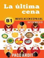 La última cena - Novelas en español para intermedios (B1): Spanish Novels Series, #15