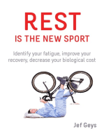 Rest is the New Sport: Identify your fatigue, improve your  recovery, decrease your biological cost