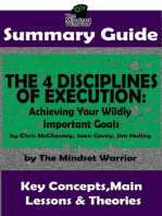 Summary Guide: The 4 Disciplines of Execution: Achieving Your Wildly Important Goals by: Chris McChesney, Sean Covey, Jim Huling | The Mindset Warrior Summary Guide: ( Business Leadership, Goal Setting, Project Management )