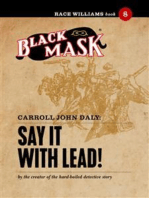 Say It With Lead!: Race Williams #8 (Black Mask)