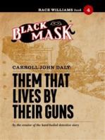 Them That Lives By Their Guns: Race Williams #4 (Black Mask)