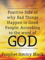 Positive Side of Why Bad Things Happen to Good People: According to the Word of God