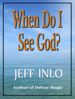 When Do I See God?
