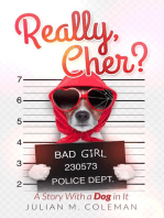 Really, Cher? A Story With a Dog in It