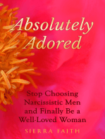 Absolutely Adored: Stop Choosing Narcissistic Men and Finally Be a Well-Loved Woman