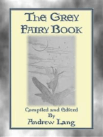 THE GREY FAIRY BOOK - 35 Illustrated Fairy Tales: Andrew Lang's Coloured Fairy Books