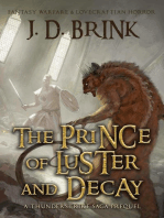 The Prince of Luster and Decay