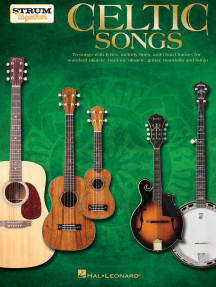 Celtic Songs - Strum Together: for Ukulele, Baritone Ukulele, Guitar, Banjo & Mandolin