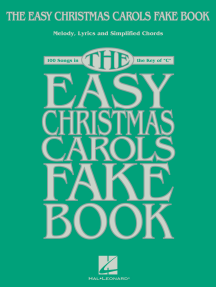 The Easy Christmas Carols Fake Book: Melody, Lyrics & Simplified Chords in the Key of C