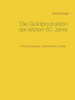 Die Goldproduktion der letzten 50 Jahre: Produktionszyklen, Unternehmen, Länder