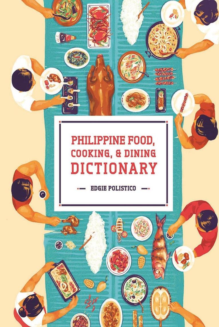 Philippine Food Cooking Dining Dictionary By Edgie Polistico Ebooks Scribd