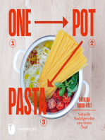 One Pot Pasta: Schnelle Nudelgerichte aus einem Topf