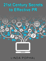 21st Century Secrets to Effective PR: Tips and best practices for gaining media exposure