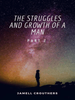 The Struggles and Growth of a Man 2: Struggles and Growth, #2