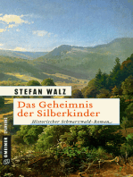 Das Geheimnis der Silberkinder: Historischer Roman