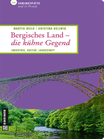 Bergisches Land - die kühne Gegend: Industrie.Kultur.Landschaft
