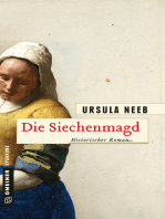 Die Siechenmagd: Historischer Roman