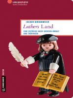 Luthers Land: Eine Zeitreise nach Sachsen-Anhalt und Thüringen
