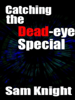 Catching the Dead Eye Special