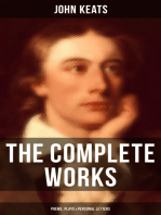 The Complete Works of John Keats: Poems, Plays & Personal Letters: Ode on a Grecian Urn, Ode to a Nightingale, Hyperion, Endymion, The Eve of St. Agnes, Isabella…