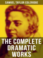The Complete Dramatic Works of Samuel Taylor Coleridge: The Piccolomini, The Death of Wallenstein, Remorse, The Fall of Robespierre, Zapolya, Osorio…
