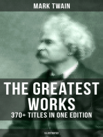 The Greatest Works of Mark Twain: 370+ Titles in One Edition (Illustrated): The Adventures of Tom Sawyer & Huckleberry Finn, The Prince and the Pauper, A Horse's Tale…