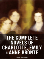 The Complete Novels of Charlotte, Emily & Anne Brontë - 8 Books in One Edition: Janey Eyre, Shirley, Villette, The Professor, Emma, Wuthering Heights & The Tenant of Wildfell Hall