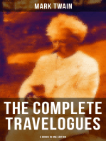 The Complete Travelogues of Mark Twain - 5 Books in One Edition: The Innocents Abroad, Roughing It, A Tramp Abroad, Following the Equator & Some Rambling Notes of an Idle Excursion
