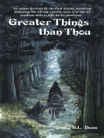 Greater Things than Thou