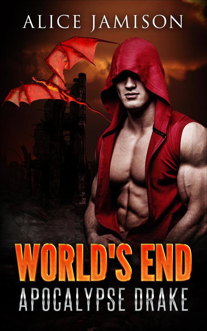World's End Apocalypse Drake Book 1 by Alice Jamison (Ebook) - Read ...