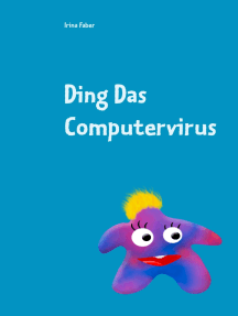 Ding Das Computervirus: Grundlagen der Programmierung für die ganz Kleinen