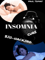 Insomnia Cure:: Biohacking Your Way to Sleep