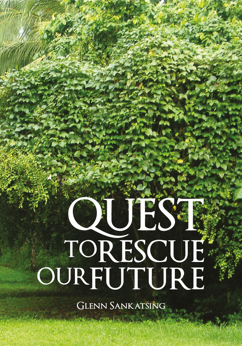 Read Quest To Rescue Our Future Online By Glenn Sankatsing Books